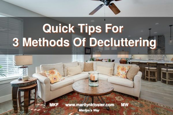 Quick Tips For 3 Methods Of Decluttering Your Home