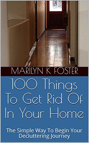 100 Things To Get Rid Of In Your Home
