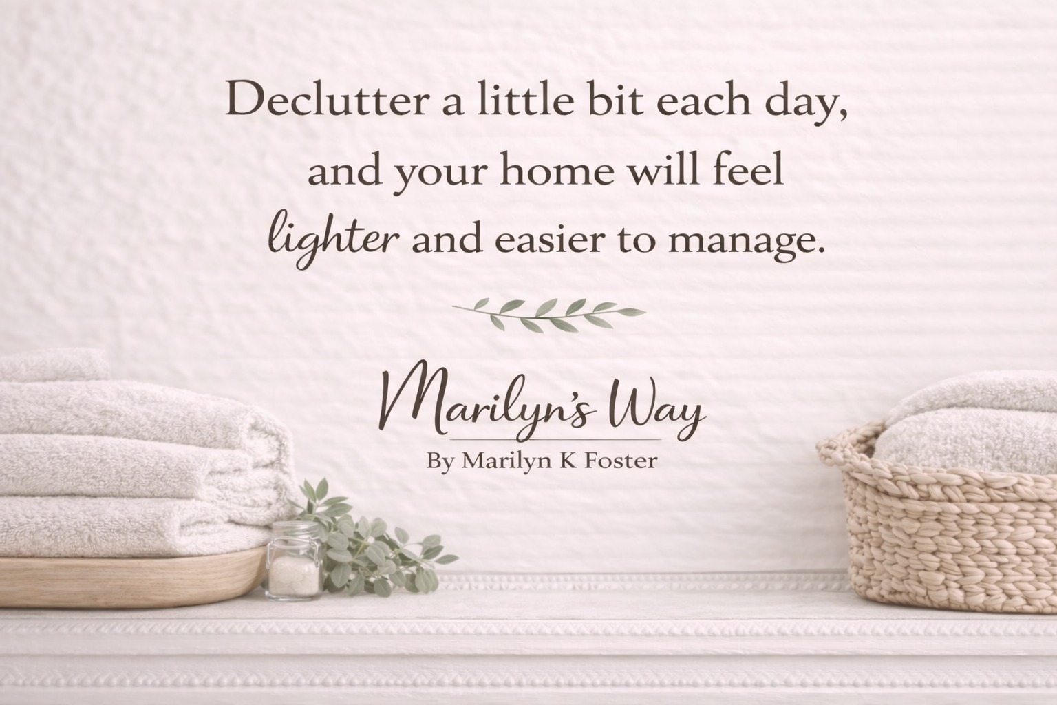 #MarilynsWay #MarilynKFoster
 #HomekeepingMadeSimple
 #DeclutterYourHome
 #SimpleHomeSystem
 #IntentionalLiving
 #CalmHomeCalmLife
 #DailyHomeHabits
 #KeepItSimpleHome
 #ClutterFreeLiving
 #SimpleLivingJourney
www.marilynkfoster.com